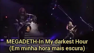 In My Darkest Hour- Megadeth (Legendado em português)