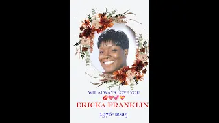 FUNERAL SERVICE FOR Ms. ERICKA FRANKLIN