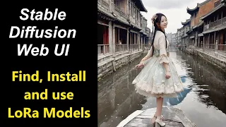 Stable Diffusion 06 Lora Models: Find, Install and Use