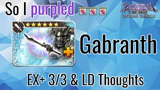 DFFOO GL | So I purpled... Gabranth - EX+ 3/3 & LD Thoughts