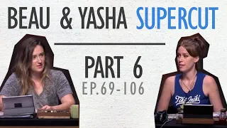 Beau & Yasha | Supercut | Part 6 (Ep 69-106)