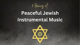 Relaxing Jewish Music |  3-Hour Playlist for Peaceful Moments | Chabad Music and More