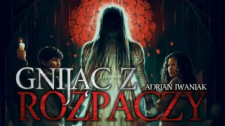 Gnijąc z rozpaczy - CreepyPasta [PL]