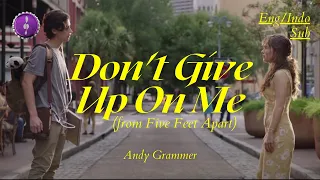 Andy Grammer - Don't Give Up On Me (from Five Feet Apart) | Lirik + Terjemahan Indo