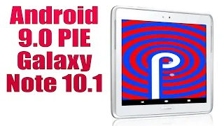 Install Android 9.0 Pie on Galaxy Note 10.1 (LineageOS 16) - How to Guide!