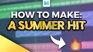 How To Make a SUMMER HIT in FL Studio