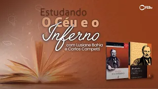 #13 Estudando O Céu e o Inferno - Doutrina das Penas Eternas - Parte 1