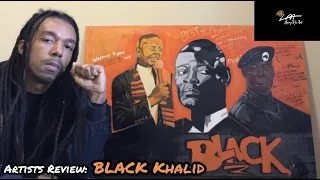 Artists Review: BLACK Khalid