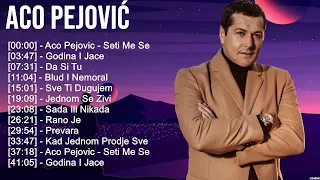 A c o P e j o v i ć ~ Greatest Hits Oldies Classic ~ Best Oldies Songs Of All Time