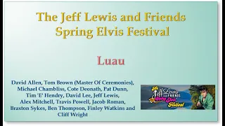 Luau Show - Jeff Lewis And Friends Spring Elvis Festival - April 5, 2023