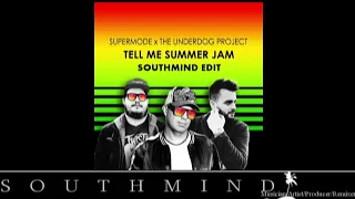 Supermode & The Underdog Project - Tell Me Summer Jam (Southmind Edit)