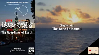 The Guardians of Earth Chapter XIV: The Race to Hawaii