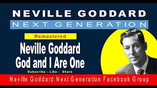 Neville Goddard Lecture, God and I Are One (Original Recording Remastered)