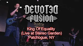 "King of Equality" by Devoted Fusion (LIVE at Stereo Garden)