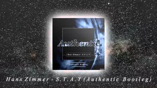 Hans Zimmer -  S.T.A.Y (Authentic Bootleg)