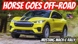 Mustang Gets Dirty - Ford Mach E Rally