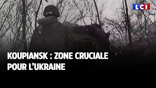 Koupiansk : zone cruciale pour l'Ukraine