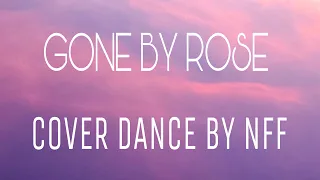 GONE-rose(cover dance by NFF)