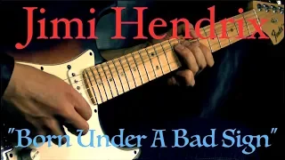 Jimi Hendrix - "Born Under A Bad Sign" - Blues Guitar Cover