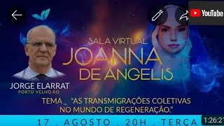 “As Transmigrações Coletivas no Mundo de Regeneração" - Jorge Elarrat.