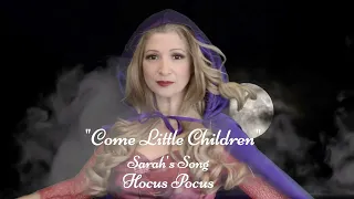 "Come Little Children" - Sarah's Song from HOCUS POCUS - Brooke deRosa