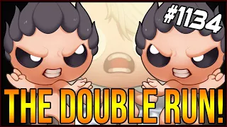 THE DOUBLE RUN! - The Binding Of Isaac: Afterbirth+ #1134