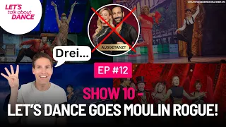 Show 10 - Manipuliert die Jury die Zuschauer?!🧐 Die Moulin Rogue Show💃 - Let's Talk About Dance 12