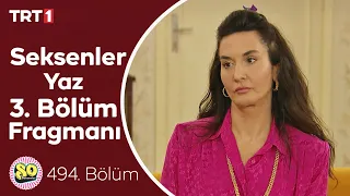 Seksenler Yaz 3. Bölüm (494. Bölüm) Fragmanı