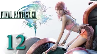 Final Fantasy XIII #12 [Русские субтитры]