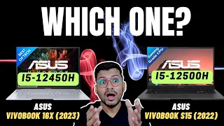 ASUS Vivobook 16x 2023 Vs ASUS Vivobook S15 2022🔥i5 12450H Vs i5 12500H🔥Intel i5 12th Gen