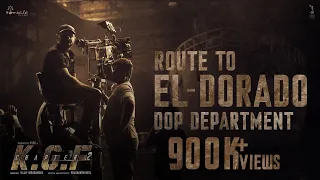 Route to EL- Dorado: DOP Department - Ep 1| KGF Chapter 2 | Yash | Prashanth Neel | Bhuvan Gowda