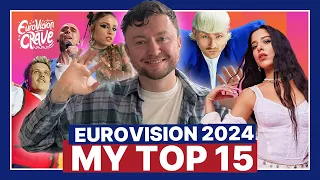 Eurovision 2024 | My Top 15 (Before Rehearsals)