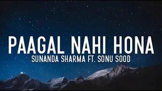 Paagal nahi hona (lyrics) - Sunanda Sharma FT. Sonu Sood | Jaani | Avvy Sra | Lyrics |LyricsStore 04