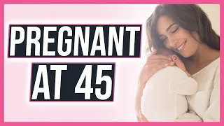Pregnant at 45 (MUST WATCH TTC) -  Real story!