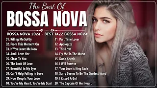 Best Bossa Nova 2024 - Greatest Hits Bossa Nova Covers of Popular Songs