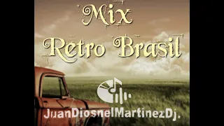 Mix Brasil Retro 1.0 (JuanDiosnelMartínezDj.)