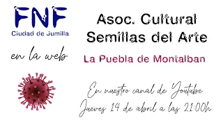 FNF Ciudad de Jumilla en la web Presenta: Asoc. Cultural Semillas del Arte (La Puebla de Montalbán)