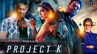 Project K Latest (2022) Full Hindi Dubbed Action Movie | Prabhas New Blockbuster Full-HD