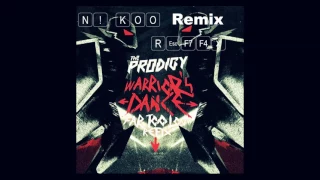 The Prodigy -  Warrior's Dance (N! KOO Remix)