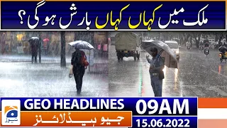 Geo News Headlines Today 9 AM | Karachi weather update | Rain | Flood | 15th June 2022