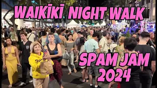 Waikiki Night Walk | Spam Jam 2024 | Block Party on Kalākaua Ave April 27, 2024