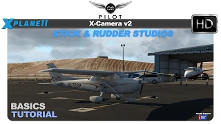 X-Camera v2 Tutorial for X-Plane 11 | The Basics