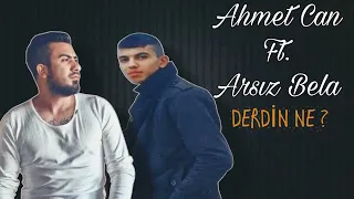 Ahmet Can ft. Arsız Bela - DERDİN NE ? (Mix)