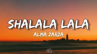 Alma Zarza - Shalala lala (Lyrics) | Shalala lala lala shalala