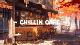 Autumn Espresso ☕ Lofi Café 🍂 Chillin with Cafe music for [ relax - chill - study ]