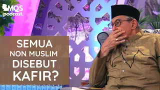 Semua Non Muslim Disebut Kafir? | M. Quraish Shihab Podcast