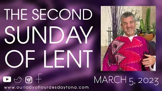 Second Sunday of Lent | March 5, 2023 8:30am and 10:30am