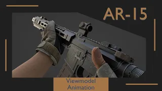 AR-15 I Viewmodel Animation