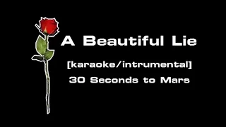 THIRTY SECONDS TO MARS  - A BEAUTIFUL LIE KARAOKE