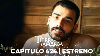 Tierra Amarga - Estreno 424